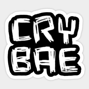 Cry Bae for Crybabe Sticker